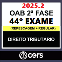 OAB 2ª FASE 44º EXAME – REPESCAGEM + REGULAR (DIREITO TRIBUTÁRIO) 2025.2