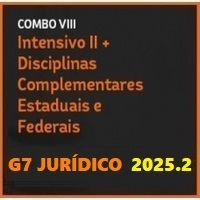 COMBO VIII (CARREIRA JURÍDICA ANUAL INTENSIVO II + DISCIPLINAS COMPLEMENTARES ESTADUAIS E FEDERAIS) G7 JURÍDICO 2025.2