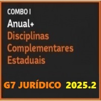 COMBO I (CARREIRAS JURÍDICAS ANUAL INTENSIVO I + INTENSIVO II + DISCIPLINAS COMPLEMENTARES ESTADUAIS) G7 JURÍDICO 2025.2