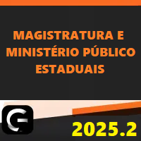 MAGISTRATURA ESTADUAL E MINISTÉRIO PÚBLICO ESTADUAIS (MP) G7 JURÍDICO 2025.2