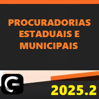 PGE E PGM (PROCURADORIAS ESTADUAIS E MUNICIPAIS) G7 JURÍDICO 2025.2