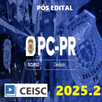 PC PR (DELEGADO DE POLÍCIA CIVIL DO PARANÁ) PÓS EDITAL 2025.2