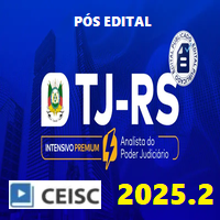 TJ RS (ANALISTA DO PODER JUDICIÁRIO - INTENSIVO PREMIUM) PÓS EDITAL 2025.2