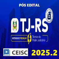 TJ RS (TÉCNICO DO PODER JUDICIÁRIO ÁREA ADMINISTRATIVA - INTENSIVO PREMIUM) PÓS EDITAL 2025.2