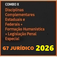 COMBO X (COMPLEMENTARES ESTADUAIS E FEDERAIS + FORMAÇÃO HUMANÍSTICA + LEGISLAÇÃO PENAL ESPECIAL) G7 JURÍDICO 2026