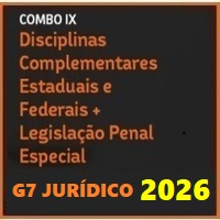 COMBO IX (DISCIPLINAS COMPLEMENTARES ESTADUAIS E FEDERAIS + LEGISLAÇÃO PENAL ESPECIAL) G7 JURÍDICO 2026