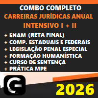COMBO COMPLETO CARREIRAS JURÍDICAS ANUAL (INTENSIVO I E II) + ENAM (RETA FINAL) + COMPLEMENTARES ESTADUAIS E FEDERAIS + LPE + FORMAÇÃO HUMANISTÍCA + CURSO DE SENTENÇA CIVIL E PENAL + CURSO DE PRÁTICA (MPE) G7 JURÍDICO 2026