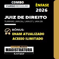 COMBO MAGISTRATURA ESTADUAL (JUIZ DE DIREITO) + CURSO ENAM 5ª EXAME – ÊNFASE 2026