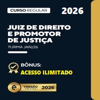 MAGISTRATURA ESTADUAL (JUIZ DE DIREITO) E PROMOTOR DE JUSTIÇA (MPE) REGULAR – ÊNFASE 2026