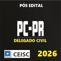 PC PR (DELEGADO DE POLÍCIA CIVIL DO PARANÁ) GARANTIA PÓS EDITAL 2026