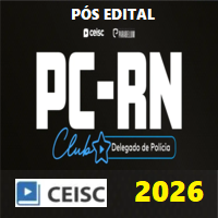 PC RN CLUB (DELEGADO DE POLÍCIA CIVIL DO RIO GRANDE DO NORTE) GARANTIA PÓS EDITAL 2026