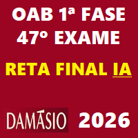 OAB 1ª FASE 47º EXAME (RETA FINAL) MÉTODO DAMÁSIO IA 2026