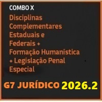 COMBO X (COMPLEMENTARES ESTADUAIS E FEDERAIS + FORMAÇÃO HUMANÍSTICA + LEGISLAÇÃO PENAL ESPECIAL) G7 JURÍDICO 2026.2