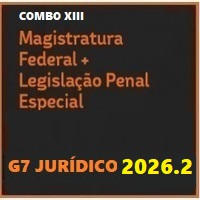 COMBO XIII (MAGISTRATURA FEDERAL - JUIZ FEDERAL + LEGISLAÇÃO PENAL ESPECIAL) G7 JURÍDICO 2026.2