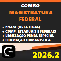 COMBO (MAGISTRATURA FEDERAL – JUIZ FEDERAL + ENAM RETA FINAL + COMPLEMENTARES FEDERAIS E ESTADUAIS + LPE + FORMAÇÃO HUMANÍSTICA) G7 JURÍDICO 2026.2