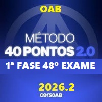 OAB 1ª FASE 48º EXAME (MÉTODO 40 PONTOS 2.0) 2026.2